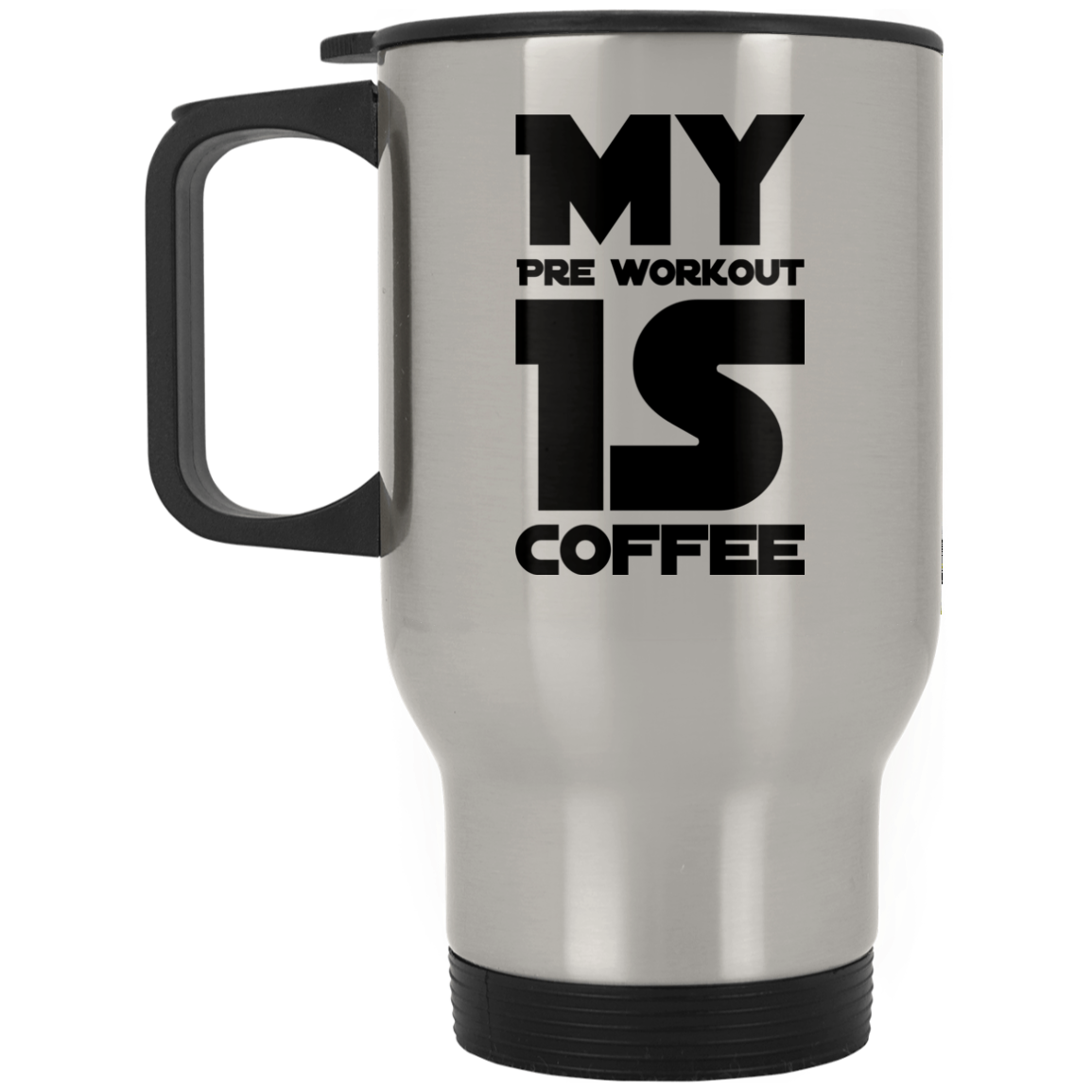 My preworkout is coffee Travel Mug